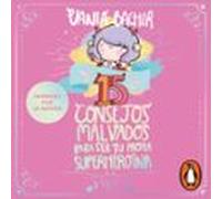 15 Consejos Malvados Para Ser Tu Propia Superheroina (audiolibro)