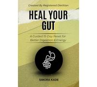 15 Day Gut Reset Plan: A Science-Based, Step-by-Step Program to Cleanse, Restore, and Strengthen Your Gut Health