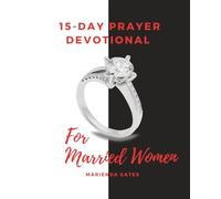 15-Day Prayer Devotional For Married Women
