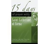 15 Days of Prayer with Saint Catherine of Sienna