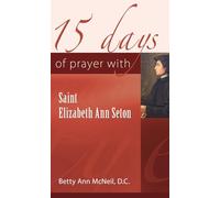 15 Days of Prayer with Saint Elizabeth Ann Seton