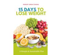 15 Days to Lose Weight: A Simple & Sustainable Plan