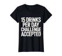15 Drinks per Day Challenge Accepted |- Camiseta gráfica económica, Mujer, Negro, XS
