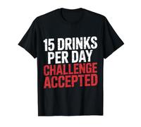 15 Drinks per Day Challenge Accepted Party Level Expert |- Camiseta gráfica económica, Hombre, Negro, L
