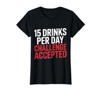 15 Drinks per Day Challenge Accepted Party Level Expert |- Camiseta gráfica económica, Mujer, Negro, L