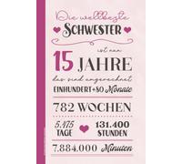 15 Geburtstag Mädchen Schwester: Notizbuch A5 liniert schönes Notiz Buch als Tagebuch Schreibbuch im Hardcover Format Geburtstagsgeschenk für beste Schwester die Lieblingsschwester das Sister Book