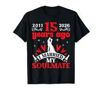 15 Hace años me casé con mi Alma Gemela 15 Aniversario de Boda Camiseta
