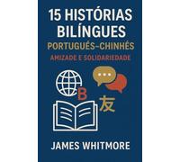 15 Histórias Bilíngues Português-Chinês