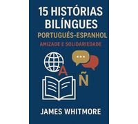 15 Histórias Bilíngues Português-Espanhol