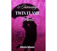 15 Interesting Twin Flame Facts: If you didn't know, now you know: 4 (Twin Flame Love Facts)