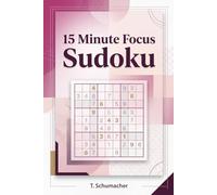 15 Minute Focus Sudoku: 15 Minute Focus Sudoku: Sudoku Puzzles for Anxiety, Mindful, ADHD, Relax and Focus | hours of fun and relaxation | 6x9 inches ... Medium, Hard Puzzles | Solutions included
