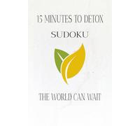 15 MINUTE FOCUS Sudoku Puzzle Book: Sudoku Puzzles for Focus | Help Calm the Mind, Relax and Focus | 6x9 inches, 110 pages | 50+ Puzzles | Solutions Included