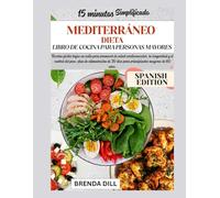 15 MINUTOS SIMPLIFICADO MEDITERRÁNEO LIBRO DE COCINA DIETÉTICA PARA PERSONAS MAYORES