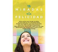 15 Miradas A La Felicidad