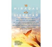15 Miradas A La Libertad
