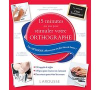 15 mn par jour pour stimuler son orthographe: Une méthode efficace pour ne plus faire de fautes ! (Dictionnaire insolite)