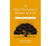 15 NT WORDS OF LIFE SC: A New Testament Theology for Real Life
