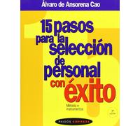 15 pasos para la selección de personal con éxito: Método e instrumentos: 1 (Empresa)