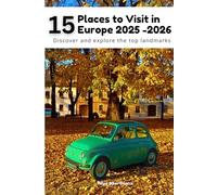 15 PLACES TO VISIT IN EUROPE 2025 - 2026: Discover and explore the top landmarks