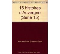 15 Quinze histoires d'Auvergne (Série Quinze)