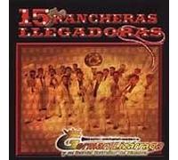 15 Rancheras Llegadoras
