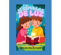 "15 SEMILLAS DE LUZ PARA CRECER CON EL CORAZÓN": FÁBULAS.
