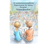 15 sozialwissenschaftliche Experimente für kleine Forscher