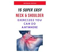 15 Super Easy Neck & Shoulder Exercises You Can Do Anywhere