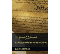 15 Veces Y Contando: La historia de mi vida y muerte.