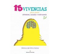 15 vivencias para ganar optimismo, alegría y buen humor (NOVELA)