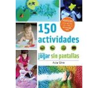 150 actividades para jugar sin pantallas (Manos creativas)