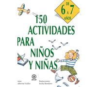 150 actividades para niños y niñas de 6 a 7 años