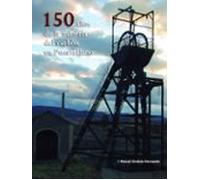 150 Años De La Minería Del Carbón En Puertollano