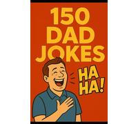150 Dad jokes: The ultimate collection
