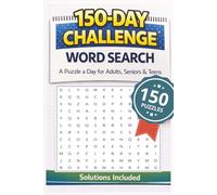 150-day Challenge Word Search Puzzle Book 2026: Word Searches Easy to Read Print | 1300+ Words | 6 x 9 inches, 301 pages | 150 Puzzles .... Gift for Vacations, Holidays and Free Times