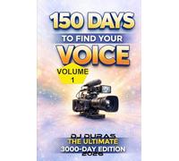 150 Days to Find Your Voice: The Ultimate 3000-DAY Edition Vol.1