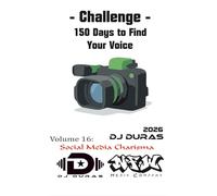 150 Days to Find Your Voice: Vol.16 - Social Media Charisma