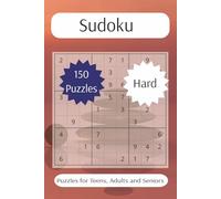 150 Hard Sudoku puzzles: Advanced Puzzles to Test Your Logic and Push Your Limits (Sudoku: very easy to hard)