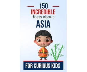 150 incredible facts about Asia for curious kids: Discover the hidden treasures of Asia with this captivating book for young explorers. | The perfect ... 13 who are fans of Gr ulture. (Amazing)