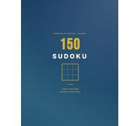 150 Large Print Sudoku Puzzles - Volume 1: Volume 1 of the Premium Collection Series