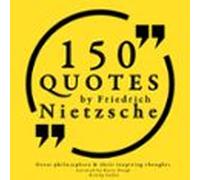 150 Quotes By Friedrich Nietzsche: Great Philosophers & Their Insp