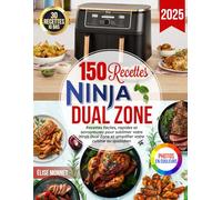 150 Recettes Ninja Dual Zone: Spécialement conçu pour le Ninja Dual Zone, mais adaptable à toutes les friteuses à air