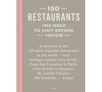 150 Restaurants You Need To Visit Before You Die (revised edition) /anglais