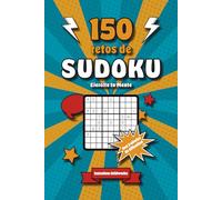 150 Retos de Sudoku: Ejercita tu Mente