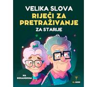 150 RIJEČI ZA PRETRAŽIVANJE (WORD SEARCH IN BOSNIAN) ZA STARIJE OSOBE - VELIKA SLOVA, LAKO ČITLJIVE I ZABAVNE ZAGONETKE ZA MOZAK: Velika slova, lako ... i vježba mozga. For Seniors, Large Print.
