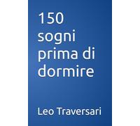 150 sogni prima di dormire