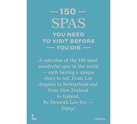 150 Spas You Need To Visit Before You Die /anglais