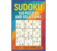 150 Sudoku Puzzles: Hard Difficulty - Challenge Your Brain & Sharpen Your Mind - Hard for Adults, Teens and More: Hours of Mental Exercise for Puzzle ... Boost Your Brainpower and Sharpen Your Mind.