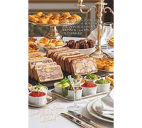 150 Terrinen, Pasteten & Kalte Amuse-Bouches ~ 40 Pikante Petits Fours & Friands ~ 50 Dips, Saucen & Aufstriche: Eine französische kulinarische ... - Sammlung Die Kunst des Empfangens - Band 6