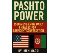 1500 Pashto Phrases for Beginners: Speak the Language of Afghanistan with Confidence